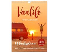 Vanlife - Hotel kann jeder! (Wandkalender 2026 DIN A4 hoch), CALVENDO Monatskalender: Planer mit coolen Sprüchen für Vanlifer
