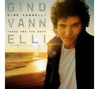 Vannelli, Gino - These Are the Days by Vannelli, Gino (2006-02-21)
