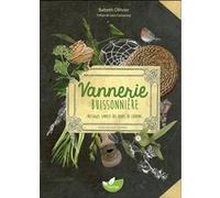 Vannerie buissonnière - Tressages simples des bords de chemins pour petits et grands Ollivier Babeth (Auteur)