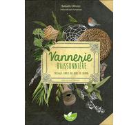 Vannerie buissonnière - Tressages simples des bords de chemins pour petits et grands - Ollivier Babeth - Terran Eds De - broché - Guide