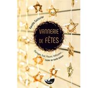 Vannerie de fêtes - Mariages, Noël, Pâques, Halloween... L'osier en toute saison - Karelle Couturier - Terran Eds De - broché - Guide
