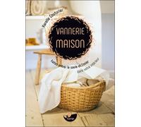 Vannerie maison - Faites entrer le saule et l'osier dans votre intérieur - Karelle Couturier - Terran Eds De - broché - Guide