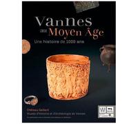 Vannes Au Moyen Age - Une Histoire De 1000 Ans