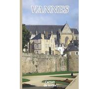 Vannes Carnet De Notes: Cahier De Notes Vannes 3 Pages De Numéros Utiles De Votre Ville À Remplir 100 Pages Lignées Pense Bete Livre De Notes À Remplir Compléter Belle Idée Cadeau Pas Cher
