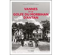 Vannes et le golfe du Morbihan d'antan