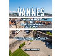 Vannes Reisehandbuch für Familienabenteuer 2025-2026