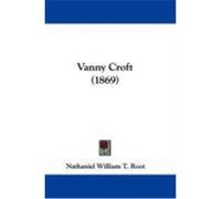 Vanny Croft (1869) Root, Nathaniel William T. (Auteur)