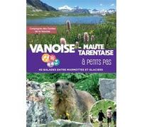 Vanoise - Haute-Tarentaise à petits pas Collectif (Auteur)