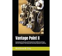 Vantage Point II: Comparing the Histories of Oil Production in California and Texas: Why the Slaughter Field Would Not Have Been Opened in California