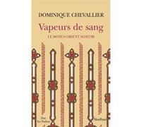 Vapeurs de sang Dominique Chevallier (Auteur)