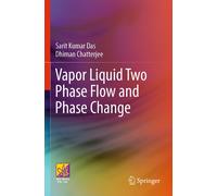 Vapor Liquid Two Phase Flow And Phase Change