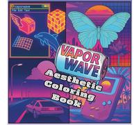 Vaporwave Aesthetic Coloring Book: 80's & 90's Retro Style