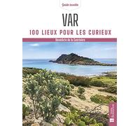 Var. 100 lieux pour les curieux