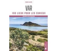 Var. 100 lieux pour les curieux Bénédicte De La Guérivière (Auteur)