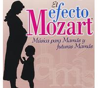 Efecto Mozart-Musica Para Mamas Y Futuras Mamas - Efecto Mozart: Musica Para Mamas & Futuras/Various