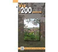 Var en 200 questions (Le) - Jean-Charles Meyer - Nouvelles Editions Sutton - broché - Beau livre