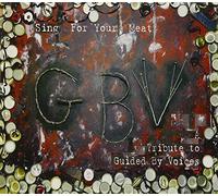 Various Artists - Guided by Voices Tribute: Sing for Your Meat