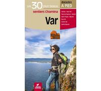 Var les 30 plus beaux sentiers - EMMANUEL DANTANT - Chamina Eds - broché - Guide