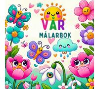 Vår: Målarbok för småbarn, barn 1-3, 2-4, 3-6. Unga bilder för pojkar och flickor.