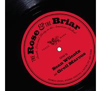 Various Artists - The Rose and The Briar: Death, Love and Liberty In The America