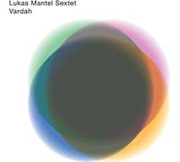 Lukas Mantel Sextet - Vardah [Import]