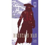 Vardis Fisher Mountain Man (Poche)
