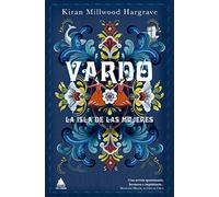 Vardo/ The Mercies: La Isla De Las Mujeres/ the Real Women of the Vardø