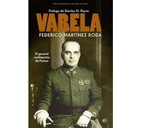 Varela: El General Antifascista de Franco