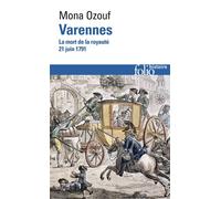 Varennes: La mort de la royauté (21 juin 1791)