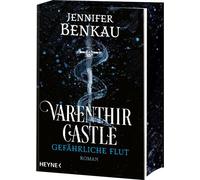 Varenthir Castle - Gefährliche Flut Roman - Mit Farbschnitt in limitierter Erstauflage - Jennifer Benkau - Heyne Verlag - ebook (ePub) - Livre