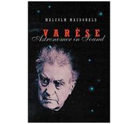 Varese: Astronomer In Sound