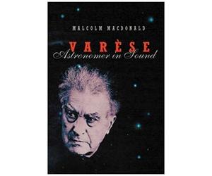 Varese: Astronomer In Sound