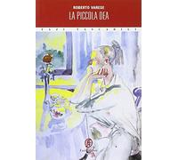 Varese Roberto - Piccola Dea (La)