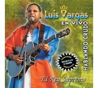 Vargas, Luis - en Vivo Hablando Crudo