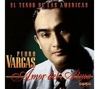 Vargas, Pedro - Amor De Alma [Import]