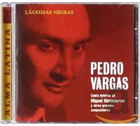 Vargas, Pedro - Lagrimas Negras [Import]