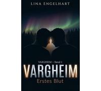 Vargheim Band 1 - Erstes Blut: Eine queere Dark-Shifter-Romance über erste Liebe, letzte Instinkte und den Mut, sich zu zeigen.