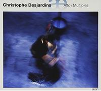 Christophe Desjardins – Alto / Multiples