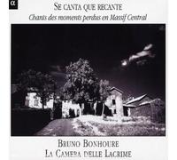 Vari-Camera Delle La - Se Canta Que Recante: Chant des moments perdas en Massif Central