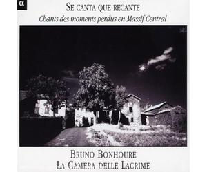 Vari-Camera Delle La - Se Canta Que Recante: Chant des moments perdas en Massif Central