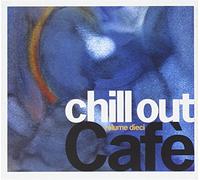 Vari-Chill Out Cafe' - Chill out Cafè Vol. 10