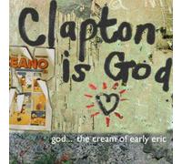 Vari-Clapton Is God - Clapton is God.The Cream of Early [Import]