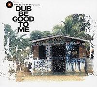 Vari-Dub Be Good to - Dub Be Good to Me