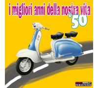 Vari-I Migliori Anni - I Migliori Anni 50 Della Nostra Vit