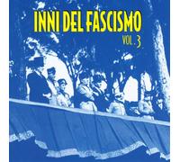 Vari-Inni Del Fascis - Inni Del Fascismo Vol.3 [Import]