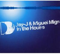 Vari-Jay-J & Miguel - Jay-J & Miguel Migs in the House