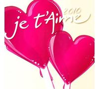 Vari-Je T'aime 2010 - Je T'Aime 2010