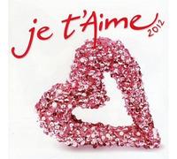 Various Artists – Je T'aime 2012 – CD