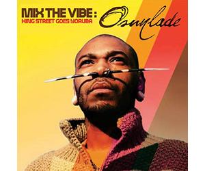 Vari-Mix the Vibe:O - Mix the Vibe:Osunlade