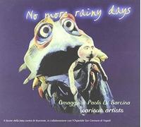 Vari-No More Rainy - No More Rainy Days-Omaggio a Paolo